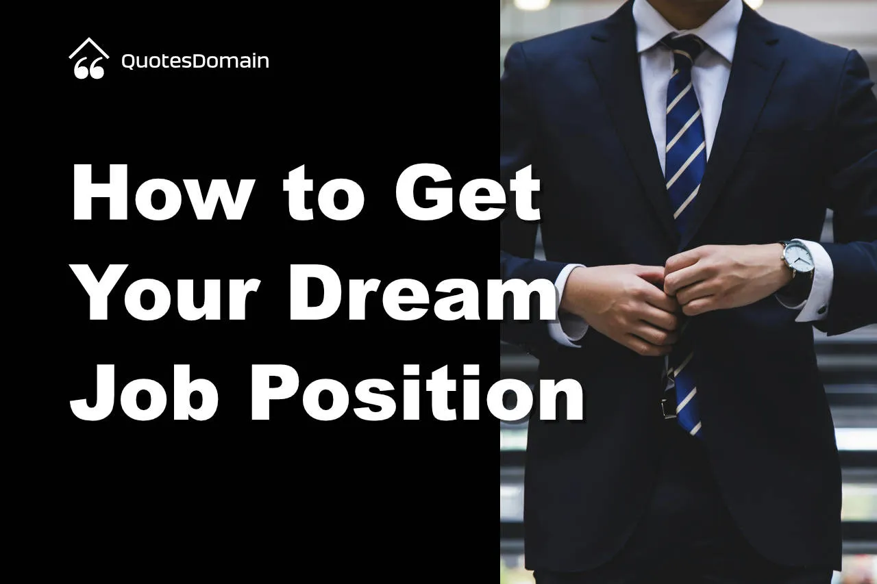 Get your dream position